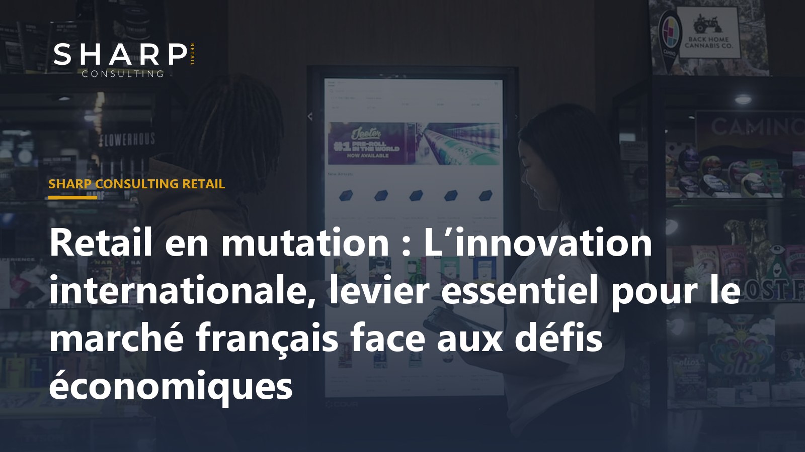 Innovation retail, pop-up store, technologie en magasin, expérience client, commerce dynamique.