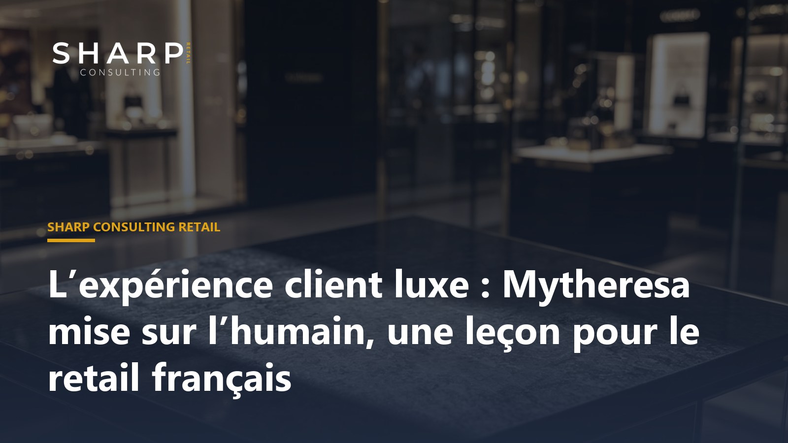 Expérience client personnalisée dans le retail de luxe, interaction humaine et digitale.